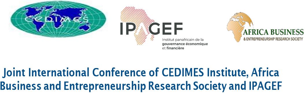 Joint International Conference of CEDIMES Institute, Africa Business and Entrepreneurship Research Society and IPAGEF